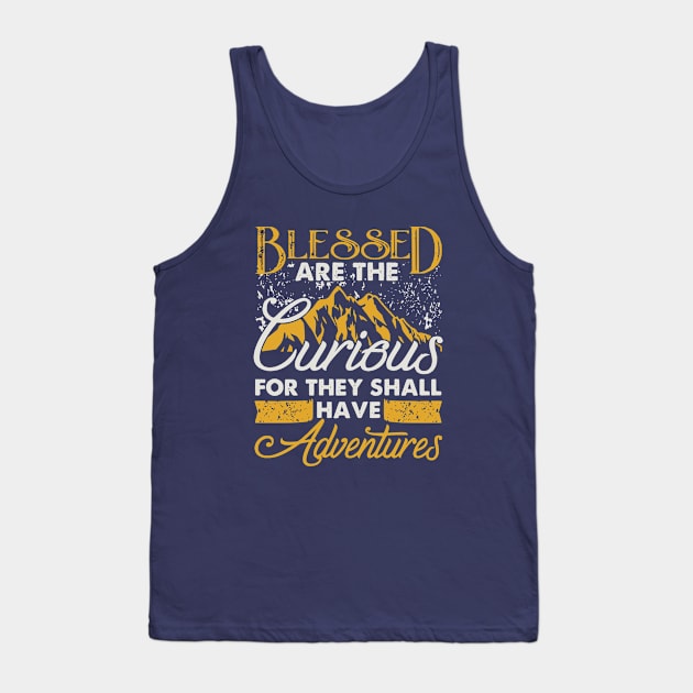 Blessed are the curious Tank Top by RamsApparel08